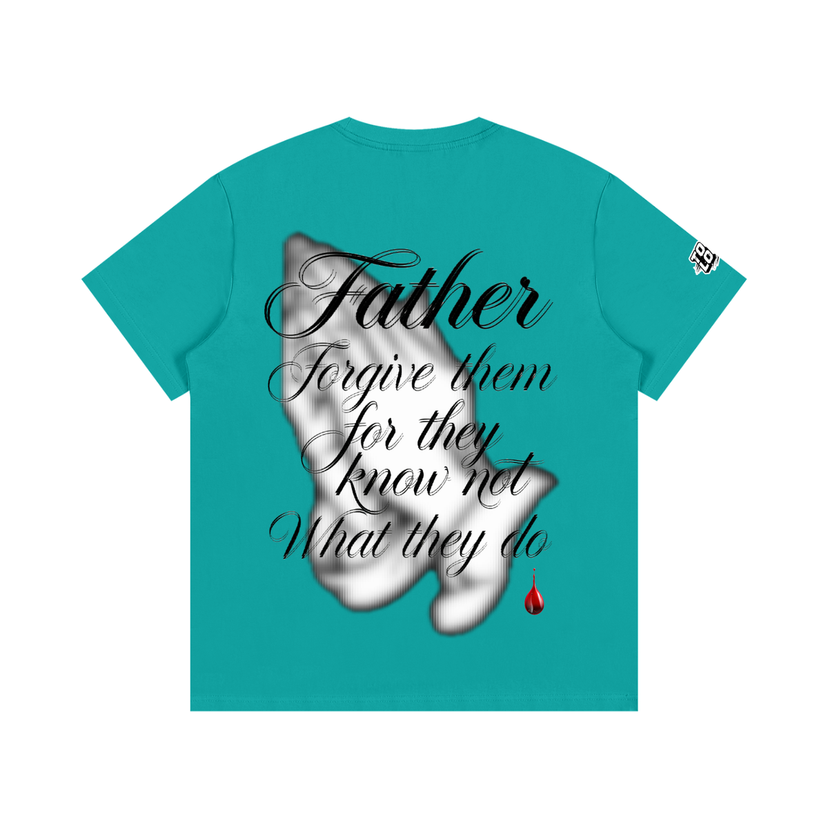 TOOLOUD,TSHIRT,FORGIVE,FAITH,FATHER