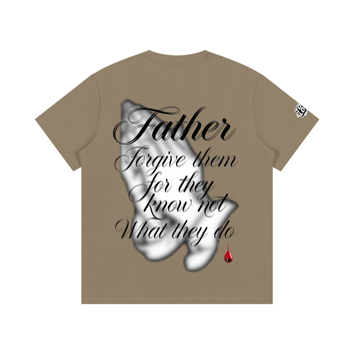 TOOLOUD,TSHIRT,FORGIVE,FAITH,FATHER