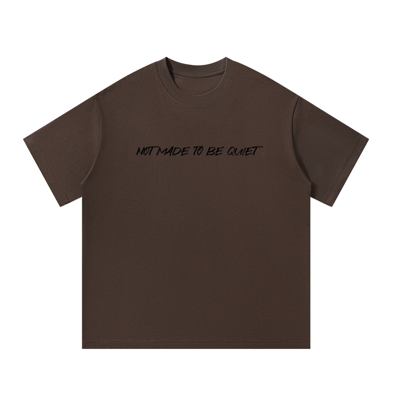 Unisex "NotMadeToBeQuiet" Oversized T-Shirt