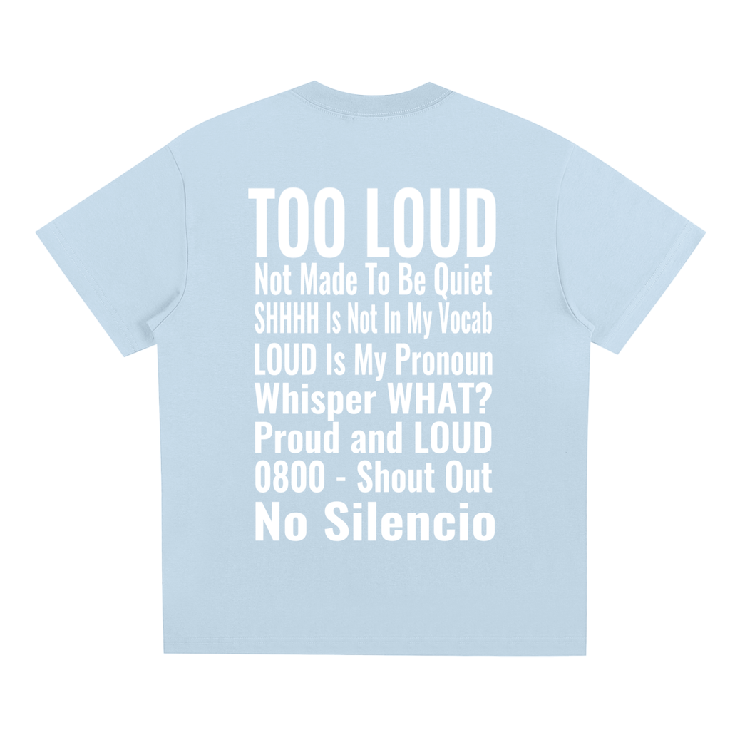 LOUDNESS T-Shirt | Signature Streetwear Tee UK | Too Loud Clothing
