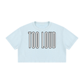 Women's "TOO LOUD" Mineral Wash Cotton Crop T-Shirt
