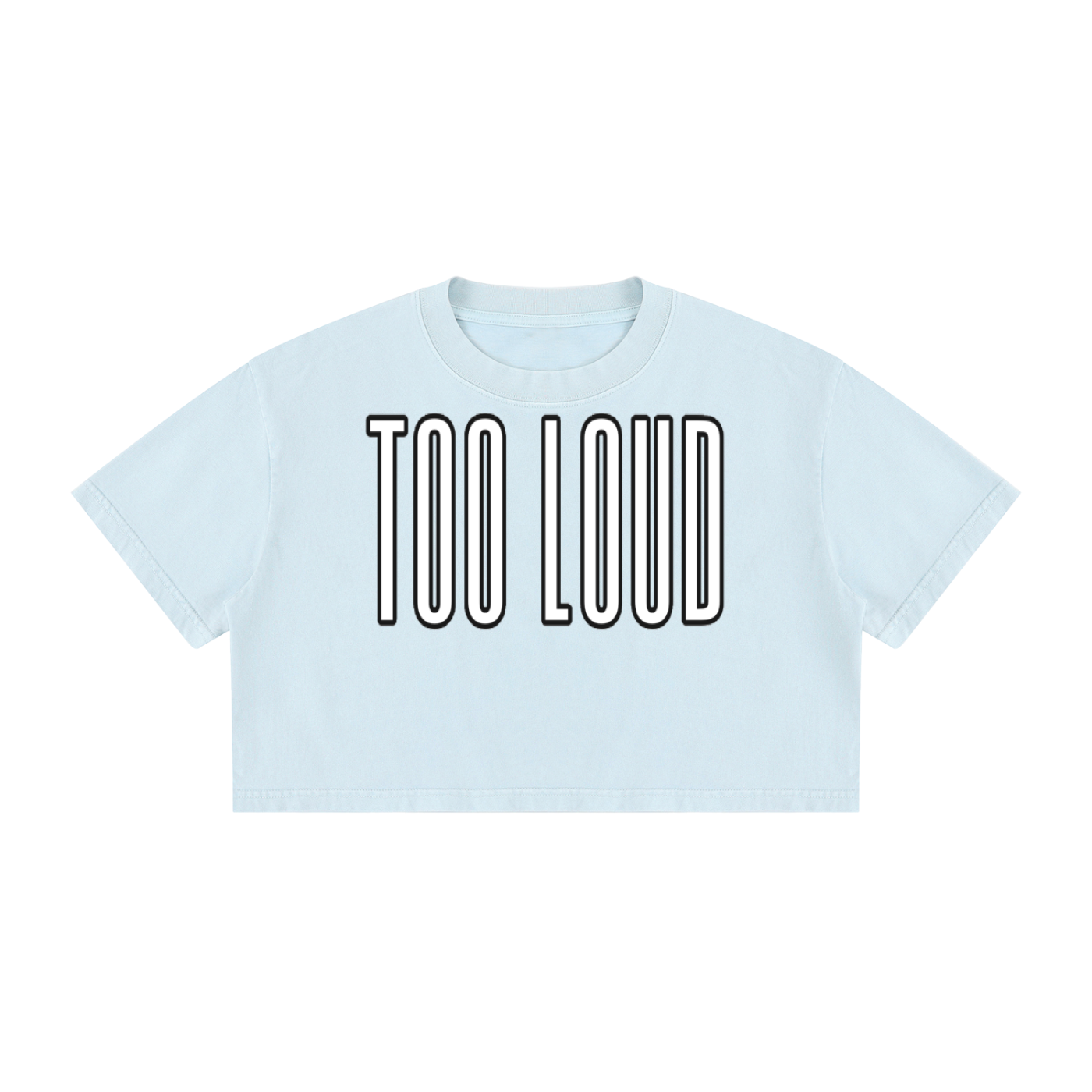 Women's "TOO LOUD" Mineral Wash Cotton Crop T-Shirt
