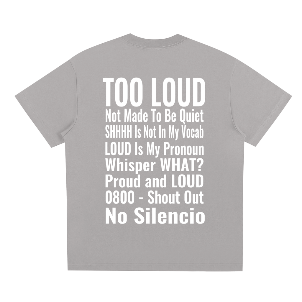 LOUDNESS T-Shirt | Signature Streetwear Tee UK | Too Loud Clothing