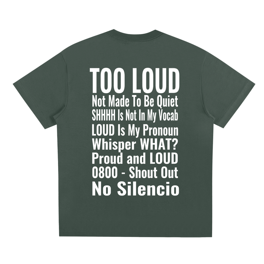 LOUDNESS T-Shirt | Signature Streetwear Tee UK | Too Loud Clothing