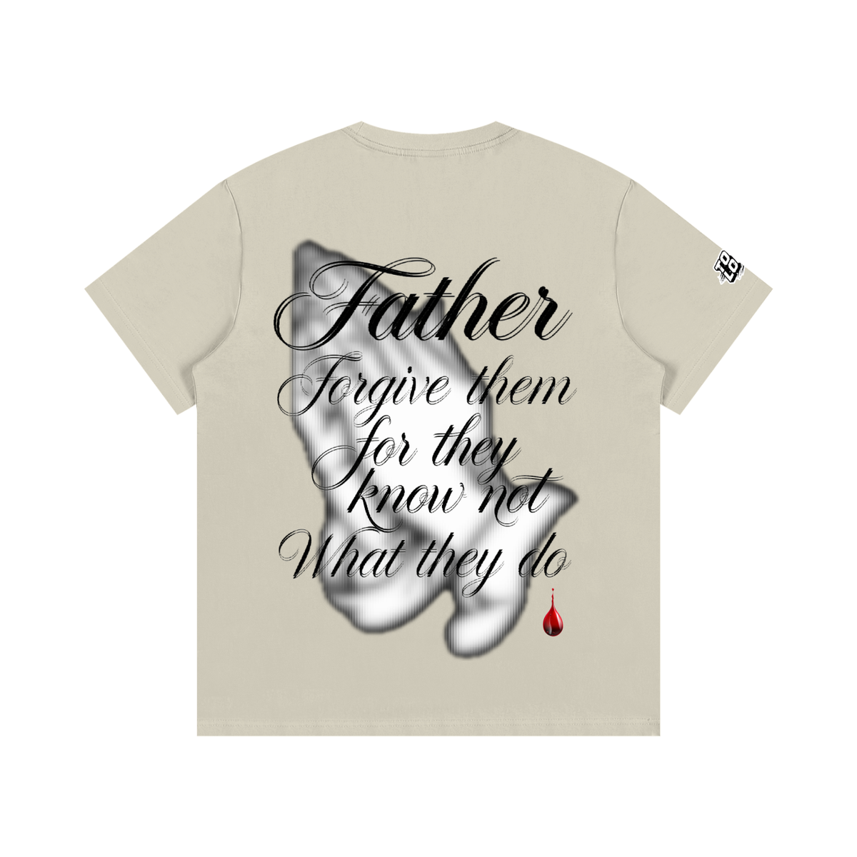 TOOLOUD,TSHIRT,FORGIVE,FAITH,FATHER
